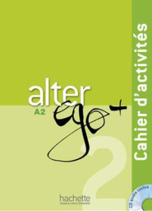 Alter ego   2 A2. Cahier d'activités, avec 1 CD audio - Berthet Annie ; Hugot Catherine ; Sampsonis Béatri