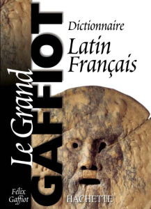Dictionnaire latin-français. Edition 2000 - Gaffiot Félix