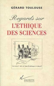 Regard sur l'éthique des science - Toulouse Gérard
