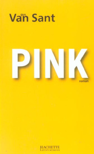 Pink - Van Sant Gus