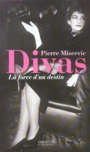 Divas. La force d'un destin - Miscevic Pierre