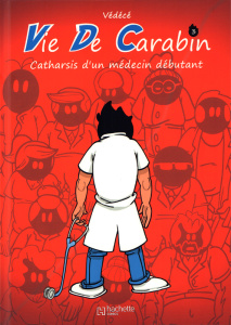 Vie de carabin Tome 3 : Catharsis d'un médecin débutant - VDC
