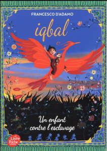 Iqbal. Un enfant contre l'esclavage - D'Adamo Francesco ; Genevois Emmanuelle