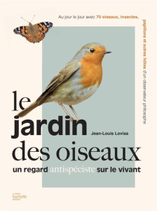 Le jardin des oiseaux. Un regard antispéciste sur le vivant - Lovisa Jean-Louis