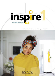 Inspire 1 A1. Méthode de français - Le Bougnec Jean-Thierry ; Lopes Marie-José ; Malco