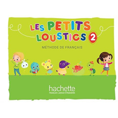 Les petits loustics 2. Livre de l'élève - Denisot Hugues ; Capouet Marianne ; Eubelen Brigit