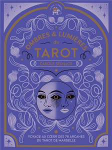 Ombres & lumières du Tarot - Sédillot Carole