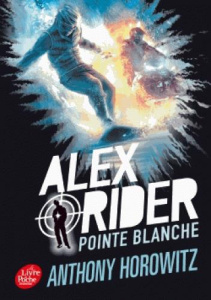 Alex Rider Tome 2 : Pointe Blanche - Horowitz Anthony ; Le Goyat Annick