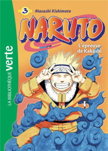 Naruto Tome 3 : L'épreuve de Kakashi - Kishimoto Masashi ; Barféty Elizabeth
