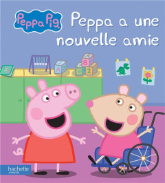 Peppa Pig : Peppa a une nouvelle amie - Astley Neville ; Baker Mark ; Desfour Aurélie