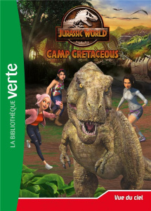 Jurassic World Camp Cretaceous Tome 9 : Vue du ciel - Gay Olivier
