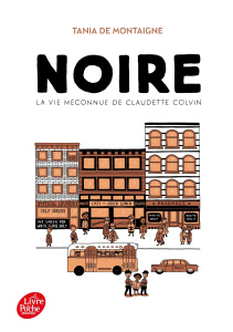 Noire. La vie méconnue de Claudette Colvin - Montaigne Tania de