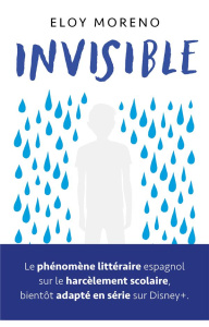 Invisible - Moreno Eloy ; Demoulin Axelle ; Ancion Nicolas