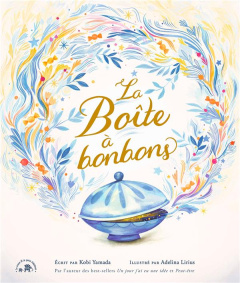La boîte à bonbons - Yamada Kobi ; Lirius Adelina ; Estèves Anne-Laure