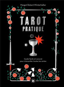 Tarot Pratique. Guide facile et concret pour interpréter les cartes - Robert-Winterhalter Margot
