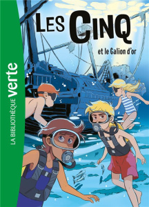 Les Cinq Tome 28 : Les cinq et le galion d'or - Voilier Claude ; Blyton Enid