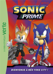 SONIC PRIME - T01 - SONIC PRIME 01 - BIENVENUE A NEO YOKE CITY ! - SEGA