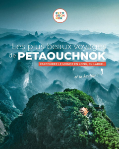 Les plus beaux voyages de Petaouchnok. Parcourez le monde en long, en large... et en hauteur ! - Casabianca Raphaël de ; Delaplace Antoine