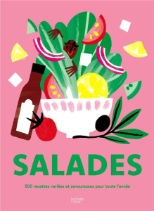Salades. 500 recettes variées et savoureuses pour toute l'année - Troussel Agathe ; Ambruster Zoé ; André Marie-Laur