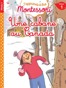 Une cabane au Canada. Niveau 1 - Jouenne Charlotte ; Doumont Gwenaëlle
