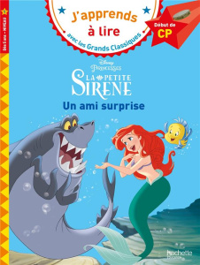La petite Sirène. Un ami surprise. Début de CP - Albertin Isabelle
