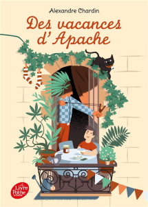 Des vacances d'Apache - Chardin Alexandre