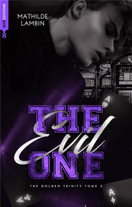 The Golden Trinity Tome 2 : The Evil One - Lambin Mathilde