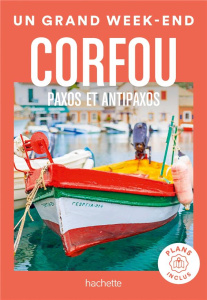 Un grand week-end à Corfou. Paxos et Antipaxos - Avec plans inclus, Edition 2024 - Rafenberg Marina ; Clémençon Frédéric ; Huot Aurél