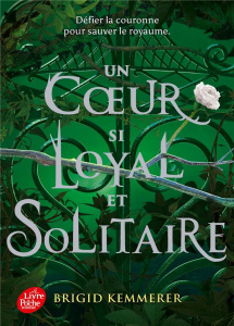 Un sort si noir et éternel Tome 2 : Un coeur si loyal et solitaire - Kemmerer Brigid ; Delarbre Alice