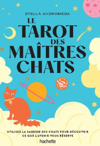 Le Tarot des Maîtres chats - Andromeda Stella ; Marson Garance