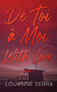 De toi à moi with love/04/ - Serra Louanne