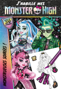 J'habille mes Monster High. Monstrueuses soirées - MATTEL