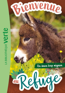 Bienvenue au refuge Tome 10 : Un ânon trop mignon - Ruter Pascal ; Chai Yinan