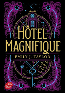 Hôtel magnifique - Taylor Emily J. ; Deliancourt Mélanie