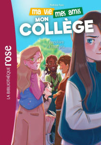 Ma vie, mes amis, mon collège Tome 2 : Populaire à tout prix - Paris Mathilde ; Buis Thuy-An