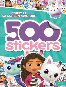 Gabby et la maison magique. 500 stickers - UNIVERSAL STUDIOS