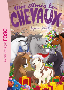 Mes amis les chevaux Tome 47 : Joyeuses fêtes - Thalmann Sophie ; Féret-Fleury Madeleine