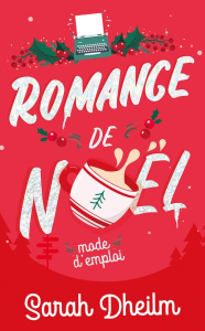 Romance de Noël : mode d'emploi - Dheilm Sarah