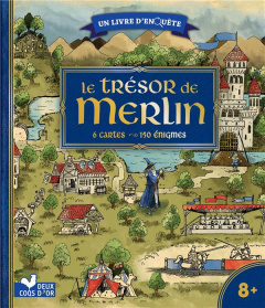 Le trésor de Merlin. Avec 6 cartes, 150 énigmes - Turier Virgile ; Kerner Emmanuel ; Lelièvre Claire