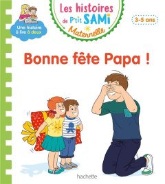 Bonne fête papa ! - Cléry Nine ; Boyer Alain