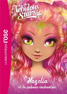 Nebulous Stars Tome 2 : Hazelia et la cabane enchantée - Turcotte Annie ; Anghinolfi Claire ; Poulin Alexan