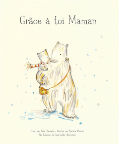 Grâce à toi maman - Yamada Kobi ; Russell Natalie ; Estèves Anne-Laure