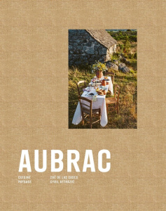 Aubrac. Cuisine, paysage - Las Cases Zoé de ; Attrazic Cyril ; Héraud Anne-Cl
