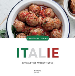 Italie. 100 recettes authentiques - Darmoni Myriam ; Drouet Valéry ; Harlé Eva ; Marti
