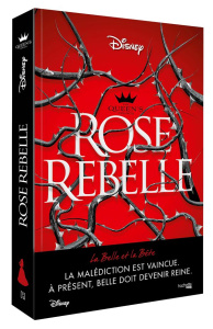 Rose rebelle - Theriault Emma ; Laget Laurent