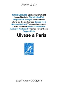 Ulysse à Paris - Delaume Chloé ; Comment Bernard ; Gauthier Laure ;