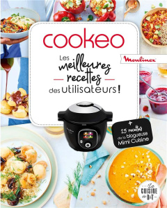 Cookeo, les meilleures recettes des utilisateurs ! - COLLECTIF