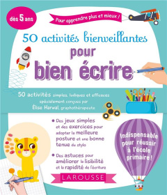 50 activités bienveillantes pour bien écrire - Harwal Elise