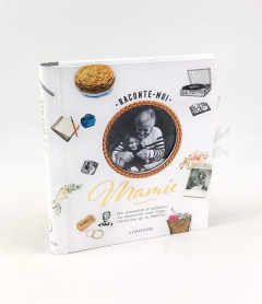 Raconte-moi Mamie. Tes souvenirs d'enfance, ta rencontre avec Papy, l'histoire de la famille... - Bordenave Anne