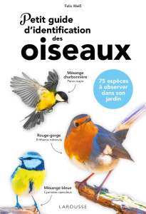 Petit guide d'identification des oiseaux - Weiß Felix ; Dougalis Paschalis ; Lagorce Sylvie